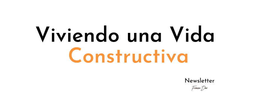 Viviendo una Vida Constructiva